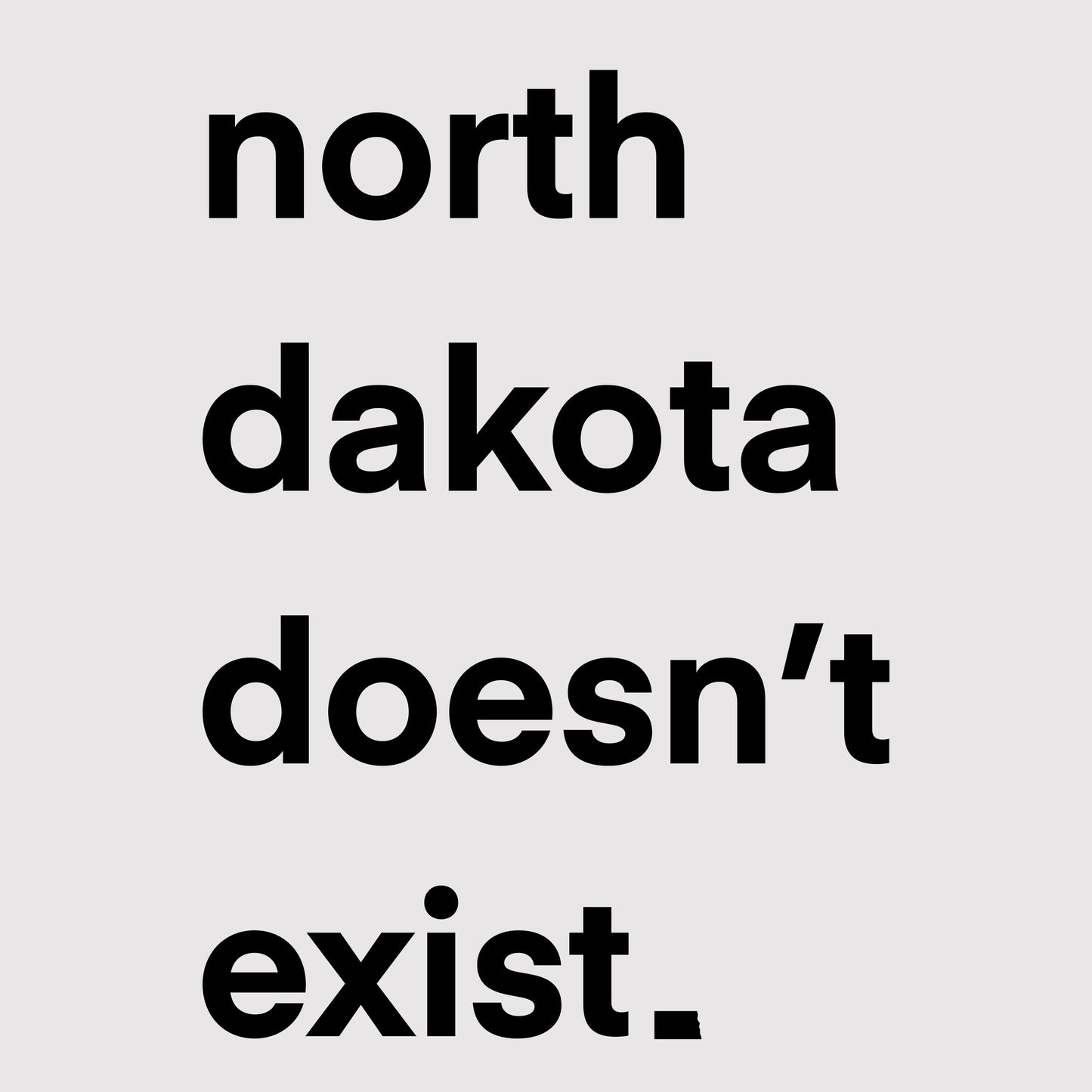 North Dakota Doesn't Exist Hoodie